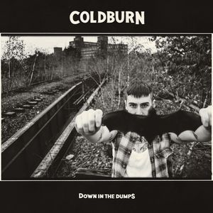 COLDBURN / DOWN IN THE DUMPS (WHITE VINYL)