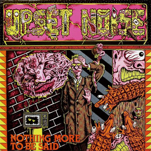 UPSET NOISE / アップセットノイズ / NOTHING MORE TO BE SAID / GROWING PAIN + LIVE 1986 (CD+DVD)