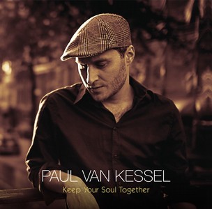 PAUL VAN KESSEL / ポール・ファン・ケッセル / Keep Your Soul Together / キープ・ユア・ソウル・トゥギャザー