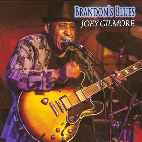 JOEY GILMORE / ジョーイ・ギルモア / BRANDON'S BLUES