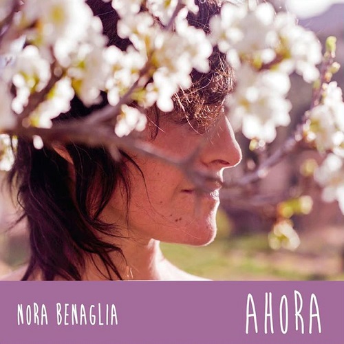 NORA BENAGLIA / ノラ・ベナグリア / AHORA
