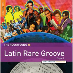 V.A. (THE ROUGH GUIDE TO LATIN RARE GROOVE) / オムニバス / THE ROUGH GUIDE TO LATIN RARE GROOVE VOL.2