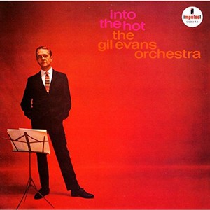 GIL EVANS / ギル・エヴァンス / Into The Hot / イントゥ・ザ・ホット  