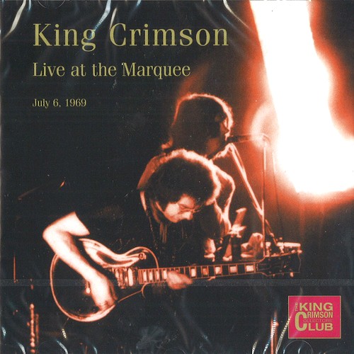 KING CRIMSON / キング・クリムゾン / THE KING CRIMSON COLLECTORS' CLUB: LIVE AT THE MARQUEE, LONDON, JULY 6TH, 1969