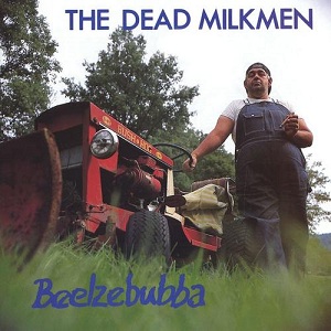 DEAD MILKMEN / デット・ミルクメン / BEELZEBUBBA (LP) 【RECORD STORE DAY 04.18.2015】 