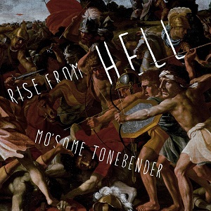 MO'SOME TONEBENDER / モーサムトーンベンダー / Rise from HELL