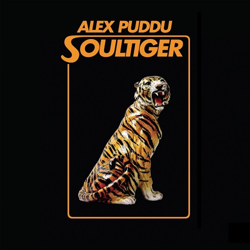ALEX PUDDU / アレックス・プドゥ / SOULTIGER (LP+CD)