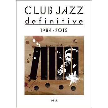 MITSURU OGAWA / 小川充 / CLUB JAZZ definitive 1984-2015
