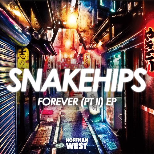 SNAKEHIPS / FOREVER (Pt. II) EP 12"