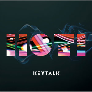KEYTALK / HOT!(初回生産限定スペシャルプライス盤) 