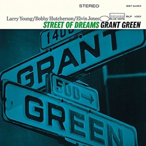 GRANT GREEN / グラント・グリーン / Street Of Dreams / ストリート・オブ・ドリームス 