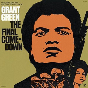 GRANT GREEN / グラント・グリーン / FINAL COMEDOWN / ファイナル・カムダウン  