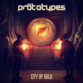 PROTOTYPES / プロトタイプス / CITY OF GOLD