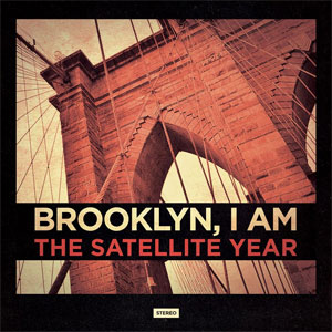 SATTELITE YEAR / BROOKLYN, I AM