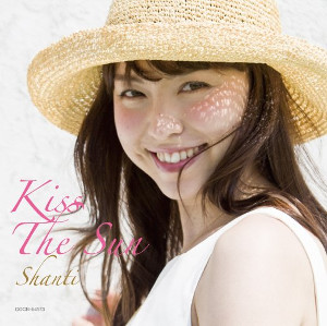 Shanti / シャンティ / Kiss The Sun / キス・ザ・サン 