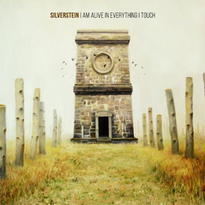SILVERSTEIN / シルヴァーステイン / I AM ALIVE IN EVERYTHING I TOUCH