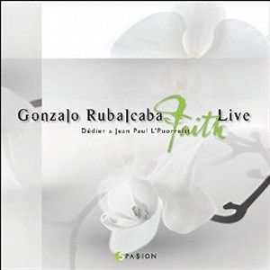 GONZALO RUBALCABA / ゴンサロ・ルバルカバ / Faith Live(2CD)