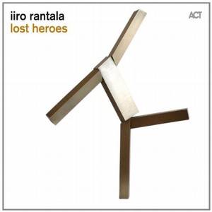 IIRO RANTALA / イーロ・ランタラ / Lost Heroes(LP/180G/MP3 Download-Code)