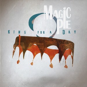 MAGIC PIE / マジック・パイ / KING FOR A DAY