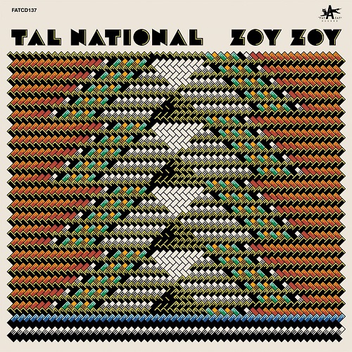 TAL NATIONAL  / タル・ナショナル / ZOY ZOY