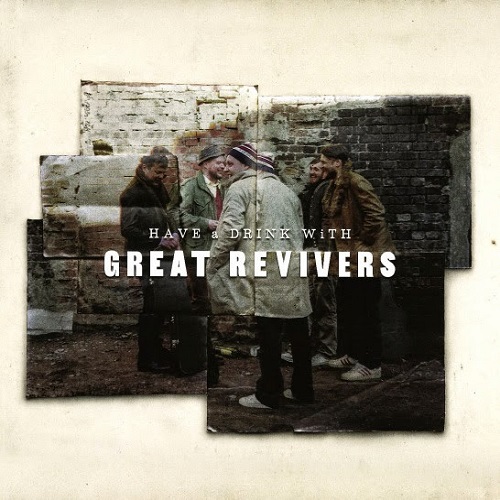 GREAT REVIVERS / HAVE A DRINK WITH THE GREAT REVIVERS (LP)