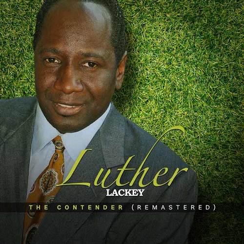 LUTHER LACKEY / ルーサー・ラッキー / CONTENDER (REMASTERED)