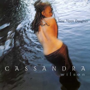 CASSANDRA WILSON / カサンドラ・ウィルソン / New Moon Daughter(2LP)