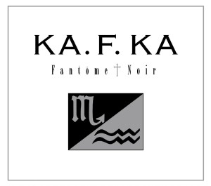 KA.F.KA / Fantome Noir