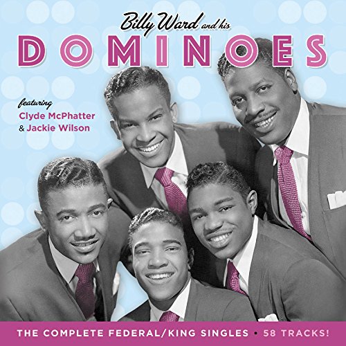 BILLY WARD AND HIS DOMINOES / BILLY WARD & HIS DOMINOES / COMPLETE FEDERAL / KING SINGLES (2CD)