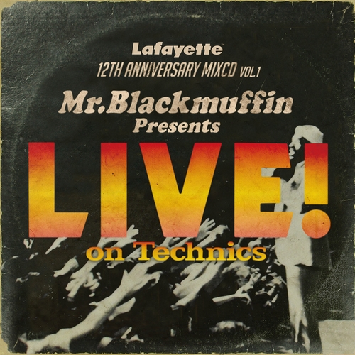 DJ URUMA / Lafayette 12TH ANNIVERSARY MIXCD VOL.1 Mr. Blackmuffin Presents 『LIVE! on Technics』