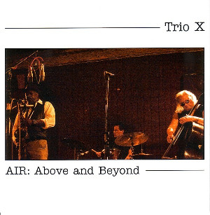 TRIO X / Air: Above & Beyond