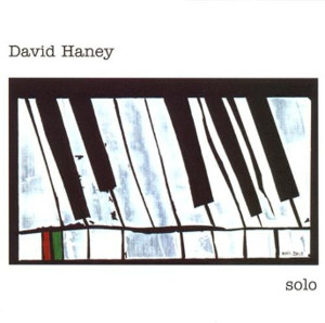 DAVID HANEY / デヴィッド・ハニー / Solo