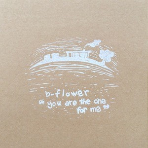 B-FLOWER / You are the One for Me