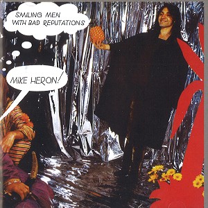MIKE HERON / マイク・へロン / SMILING MEN WITH BAD REPUTATIONS - 2015 REMASTER