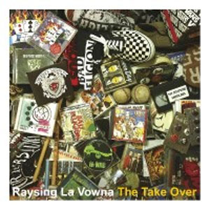 Raysing La Vowna / The Take Over