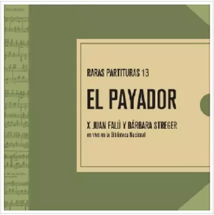 JUAN FALU & BARBARA STREGER / EL PAYADOR - RARAS PARTITURAS 13
