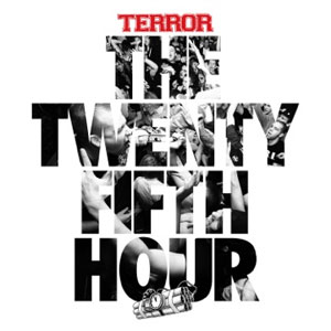 TERROR / 25th Hour