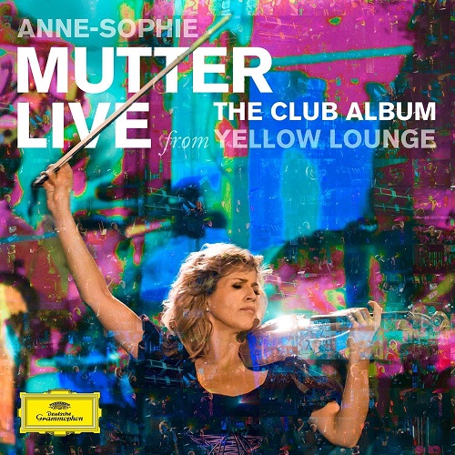 ANNE-SOPHIE MUTTER / アンネ=ゾフィー・ムター / YELLOW LOUNGE