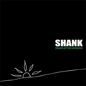 SHANK / SHANK OF THE MORNING(DVD付き)