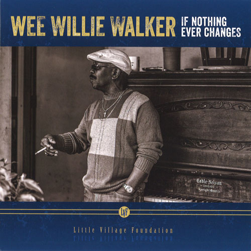 WEE WILLIE WALKER / ウィー・ウィリー・ウォーカー / IF NOTHING EVER CHANGES