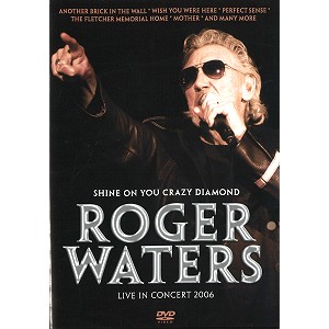 ROGER WATERS / ロジャー・ウォーターズ / SHINE ON YOU CRAZY DIAMOND: LIVE IN CONCERT 2006