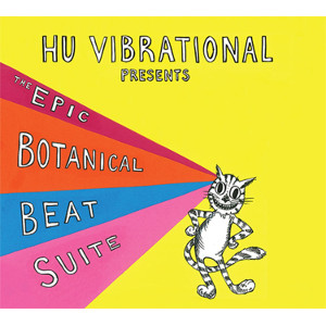 HU VIBRATIONAL / ヒュー・ヴァイブレーショナル / The Epic Botanical Beats Suite / エピック・ボタニカル・ビーツ・スイート