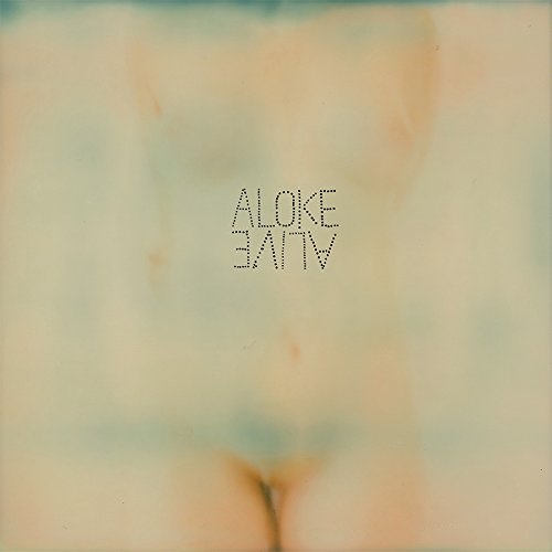 ALOKE  / ALOKE   / ALIVE