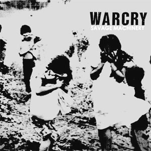 WARCRY / ウォークライ / SAVAGE MACHINERY (LP)