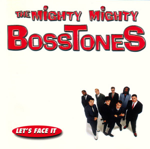 MIGHTY MIGHTY BOSSTONES / LET'S FACE IT (LP)