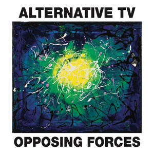 ALTERNATIVE TV / OPPOSING FORCES (LP)