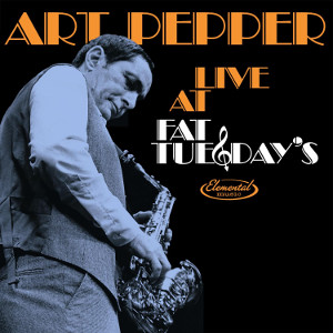 ART PEPPER / アート・ペッパー / LIVE AT FAT TUESDAY'S / ライブ・アット・ファット・チューズデイズ