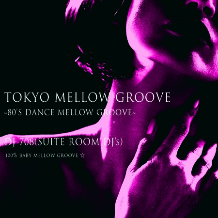 DJ 708 / Tokyo Mellow Groove