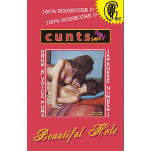 cunts / Beautiful Hole (CASSETTE) 