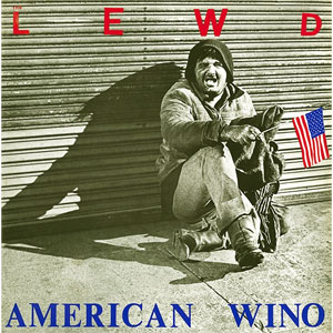 LEWD / ルード / AMERICAN WINO (LP)
